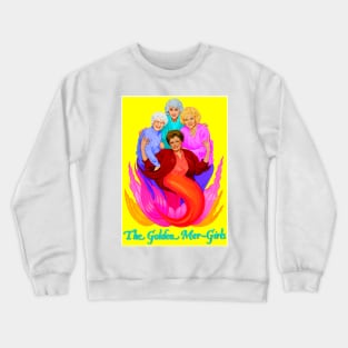 GOLDEN MER-GIRLS Crewneck Sweatshirt